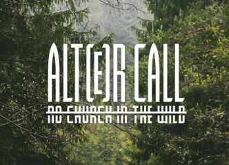 Alt(e)r Call | No Church in the Wild