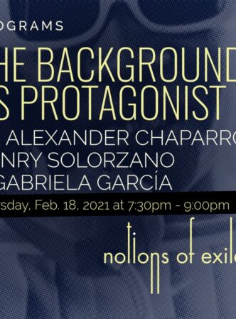 El Fondo Como Protagonista (The Background as Protaganist)