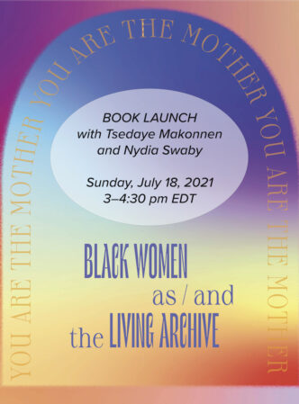 Book Launch: “Black Women as/and the Living Archive”