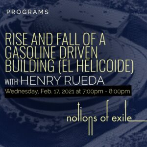 Rise and Fall of a Gasoline-Driven Building (El Helicoide) with Henry Rueda